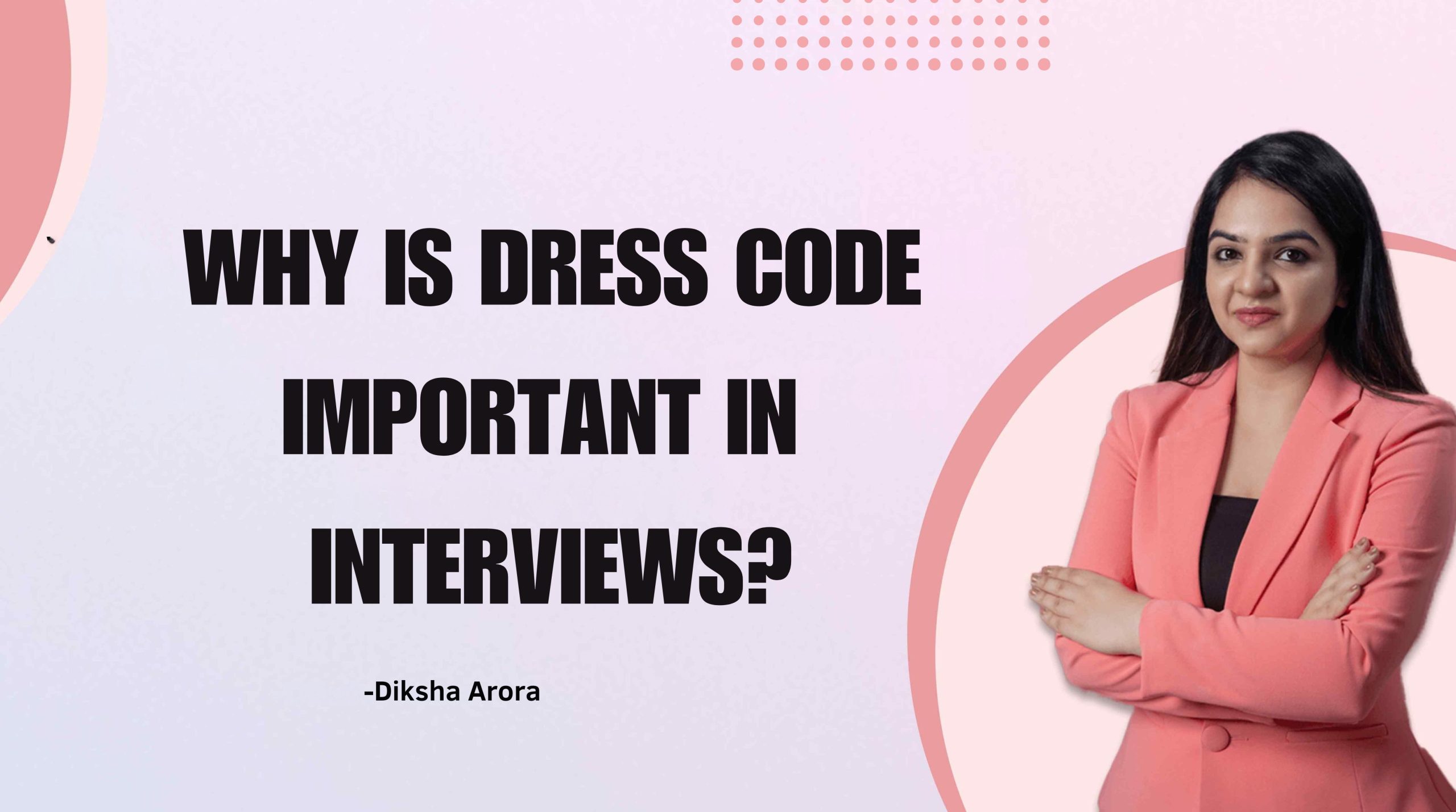 Why Is Gown Code Vital In Interviews?