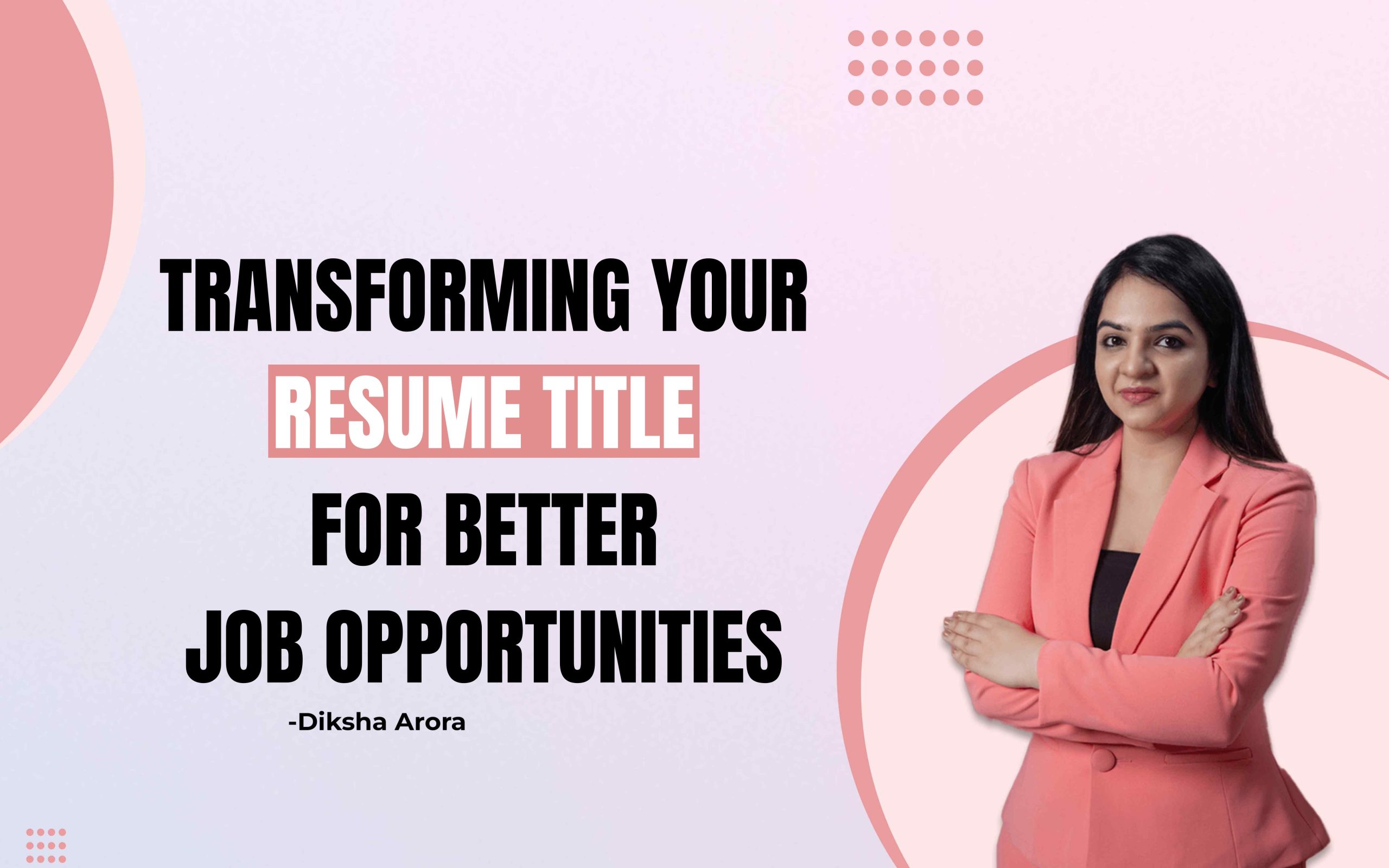 Remodeling Your Resume Title For Higher Job Alternatives