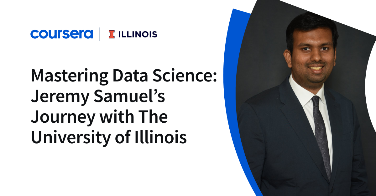 Mastering Information Science: Jeremy Samuel’s Journey with The College of Illinois