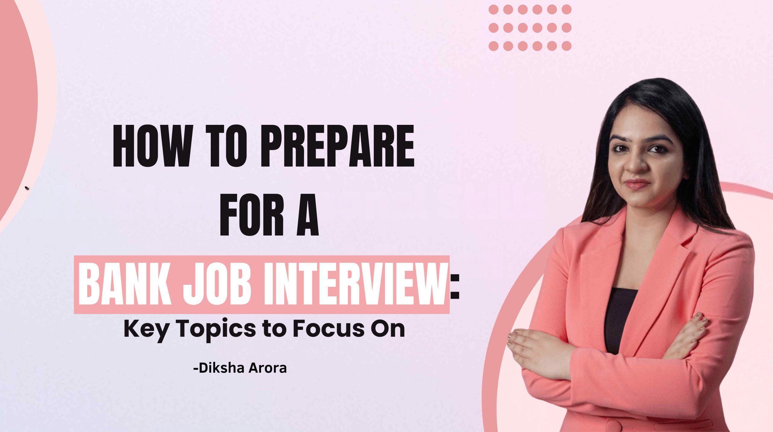 The best way to Put together For a Financial institution Job Interview: Key Subjects to Focus On